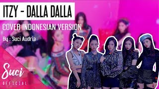 ITZY - DALLA DALLA (Cover Indonesian Version) by Suci Audria