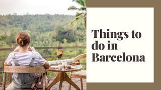 What to do in Barcelona