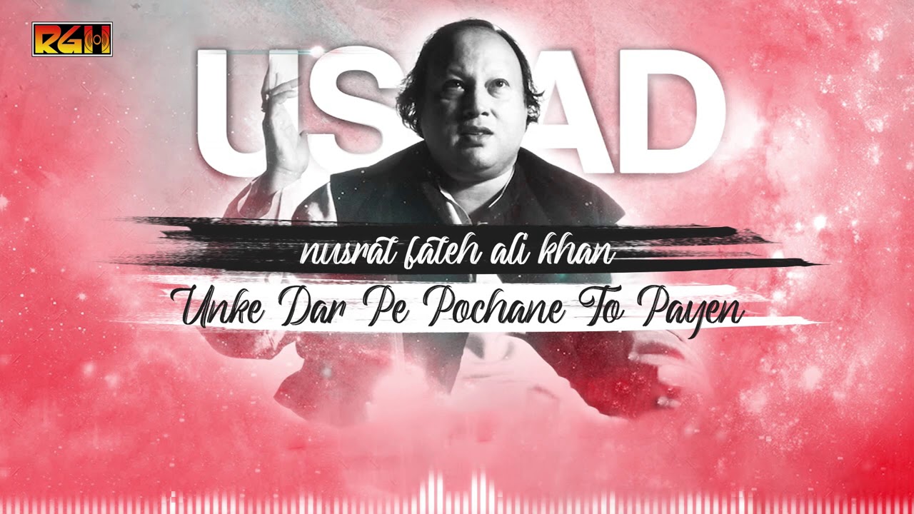 Unke Dar Pe Pochane To Payen  Ustad Nusrat Fateh Ali Khan  RGH  HD Video