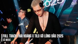 FULL TRACK THÁI HOÀNG X TILO GÕ LỦNG ĐẦU | NONSTOP 2025 BASS CỰC CĂNG VOL1