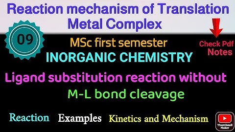 Ligand substitution reaction without Metal-Ligands Bond & Example •MSc1sem• @itschemistrytime