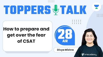 How to prepare and get over the fear of CSAT for UPSC CSE Prelims | Divya Mishra AIR 28