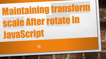 Maintaining transform scale After rotate in JavaScript