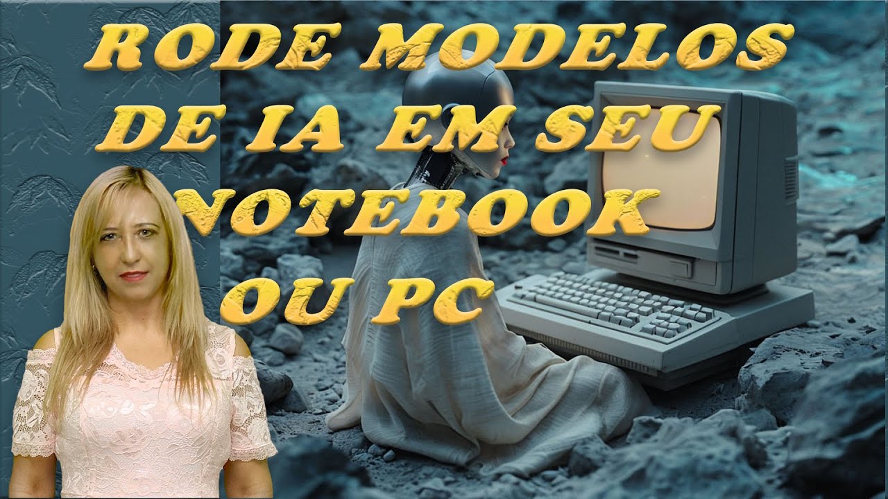 💻 Rode Modelos de IA em Seu Notebook ou PC 💻 - YouTube