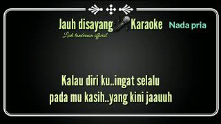 Karaoke Jauh disayang Nada pria @Lodi tambunan official