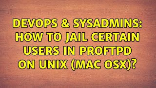 Celebrity DevOps & SysAdmins: How to Jail certain users in ProFTPD on Unix (Mac OSX)? (2 Solutions!!) Net Worth