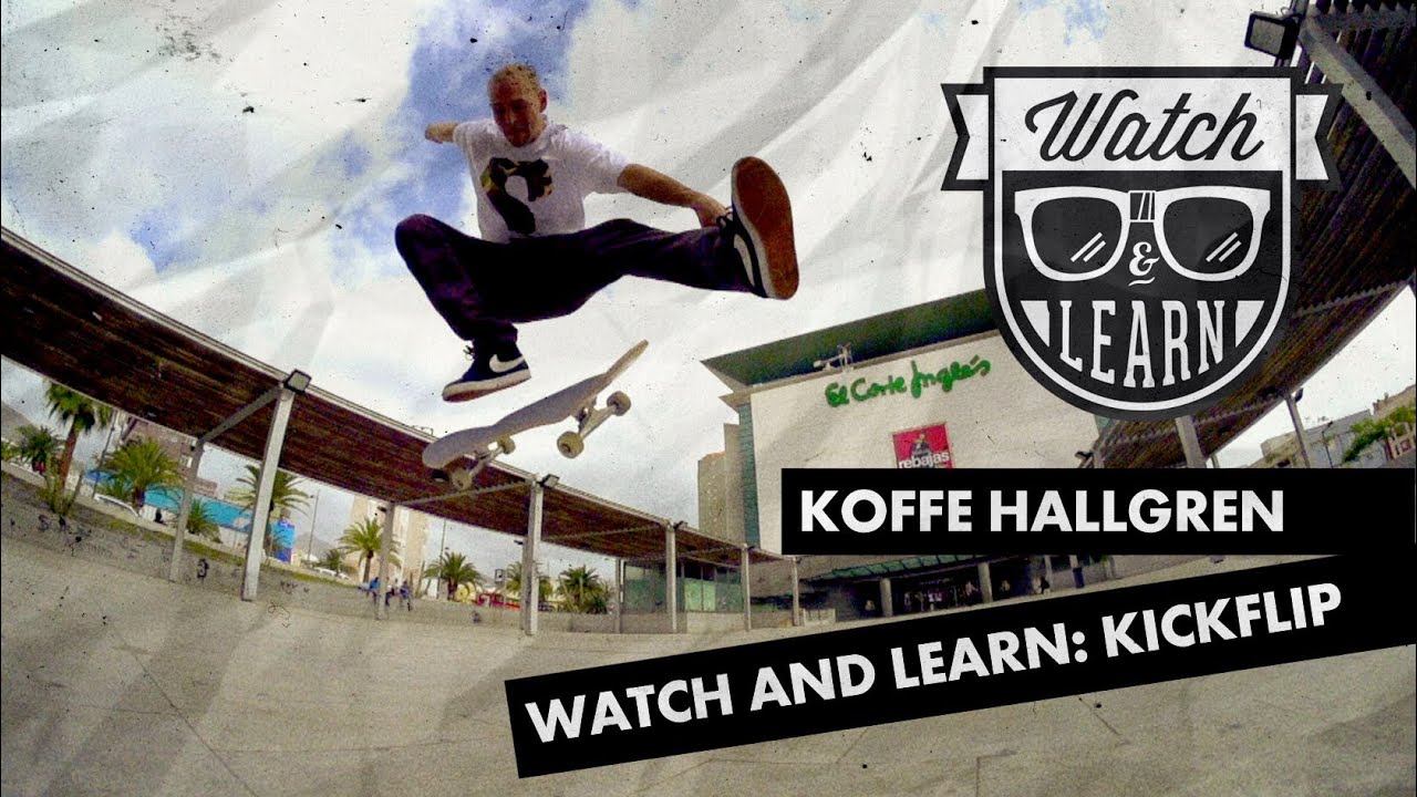 Watch & Learn: Kickflip with Koffe Hallgren