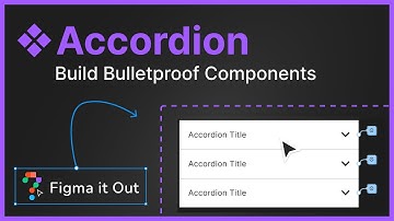 Figma Tutorial - Building a Bulletproof Interactive Accordion Component