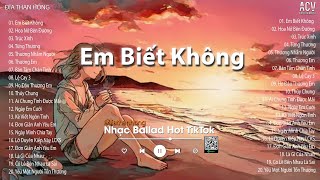 Em Biết Không - Ngân Ngân | Người Ta Sống Với Em Thế Nào Sao Hương Sắc Em Phai Màu...