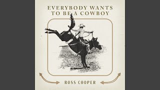 Everybody Wants To Be A Cowboy