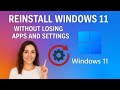 Reinstall Windows 11 without losing Apps and Settings / Repair Windows easily without losing data