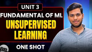 Unsupervised Learning | One shot | Unit 3 | Foundation of Machine Learning