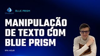 Manipulação de Strings/Textos com as Funções/Functions do Blue Prism 7.1