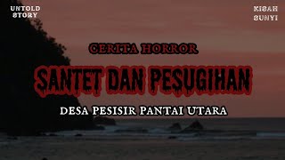 Download lagu SANTET DAN PESUGIHAN | UNTOLD STORY | KISAH SUNYI