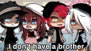 I don't have a brother || meme || Gacha Life