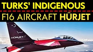 Turks Built Their Own F16 Equivalent Aircraft HürJet