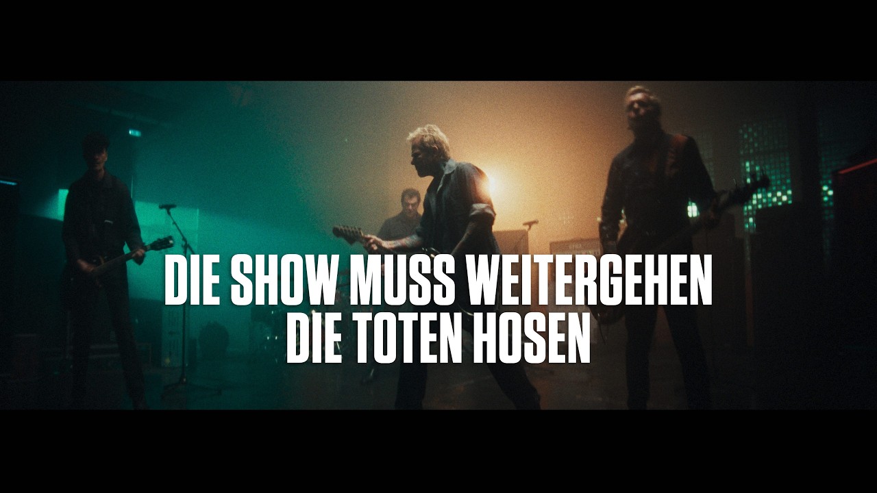 Die Toten Hosen veröffentlichten neue Single „Die Show muss weitergehen“ inkl. Video