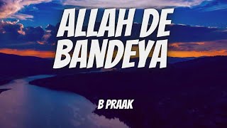 Download Lagu Allah De Bandeya Lyrics   B Praak   Jaani   Arvindr Khaira MP3