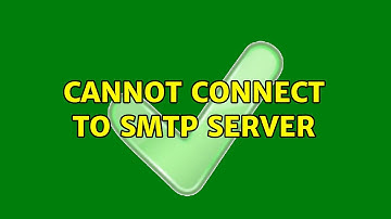 Unix & Linux: Cannot connect to SMTP server