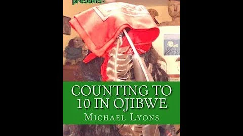 COUNTING TO TEN IN OJIBWE