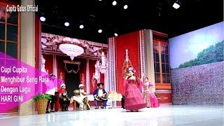 Cupi Cupita Hibur Sang Raja Pake Lagu HARI GINI !