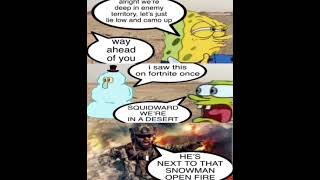 SQUIDWARD WE’RE IN A DESERT (meme)
