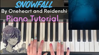 Video thumbnail of "Snowfall by Øneheart x reidenshi - Easy Piano Tutorial"