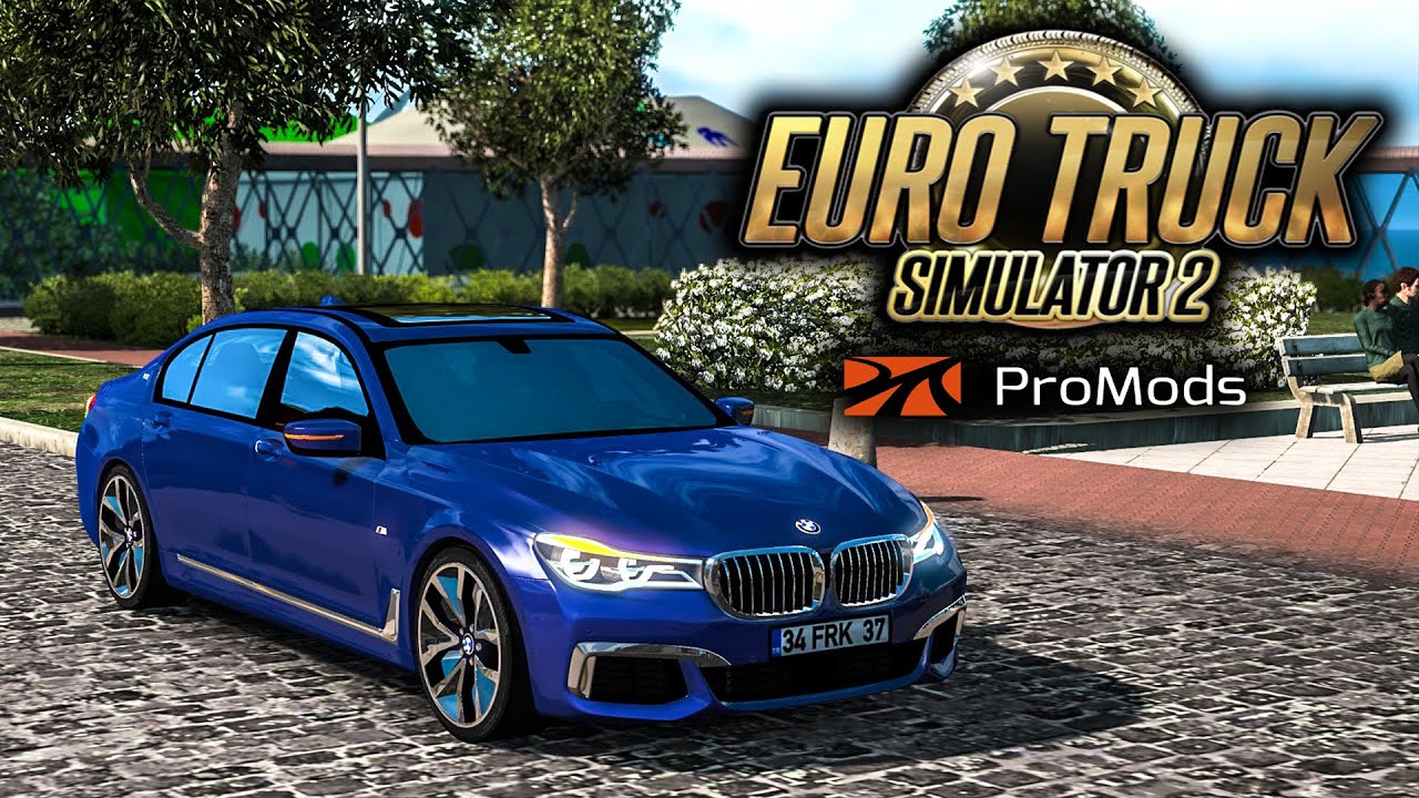 Euro Truck Simulator 2 - BMW 760 Li xDrive 2018 | Gameplay & ProMods [1 ...