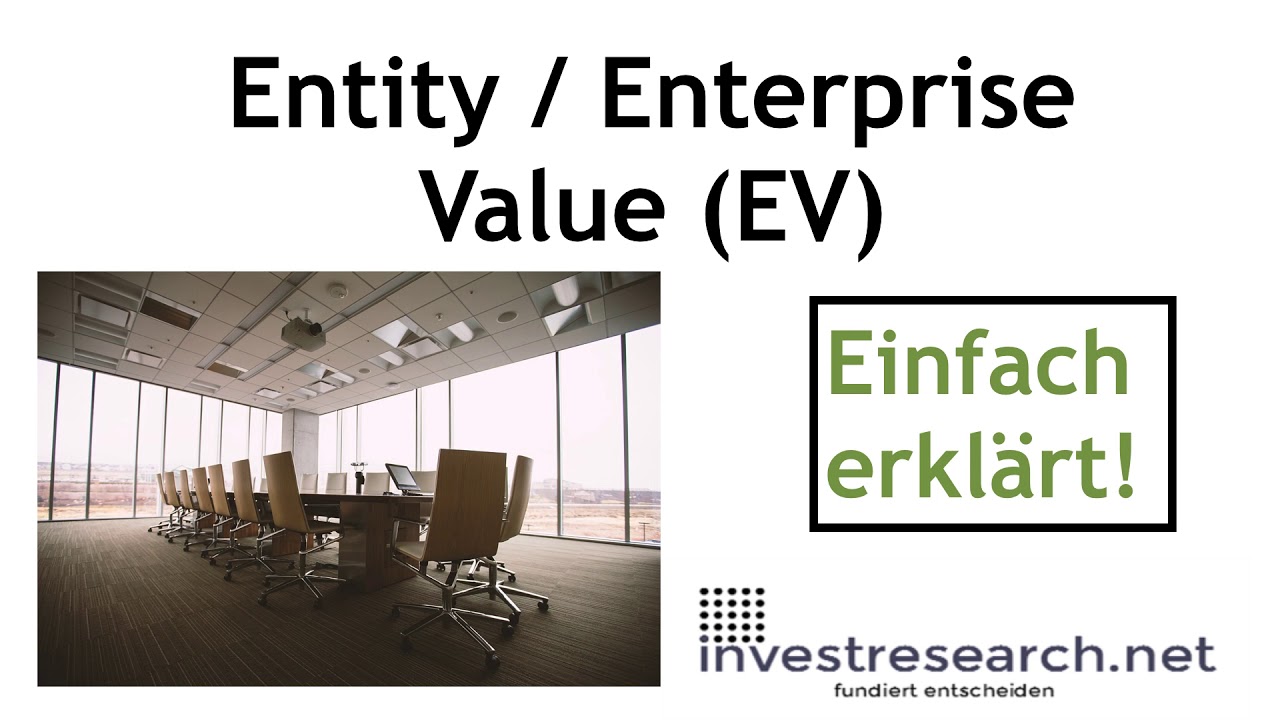 Enterprise Value / Entity Value (EV) - Erklärung und Definition auf