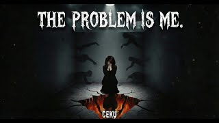 Ceku - the problem is me.