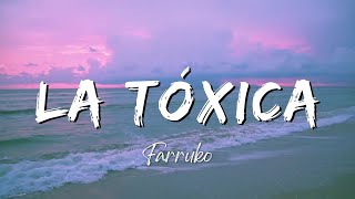 Farruko - La Tóxica (Lyrics/Letra)