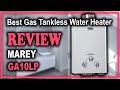 Marey ga10lp propane gas tankless water heater review  best tankless water heater gas