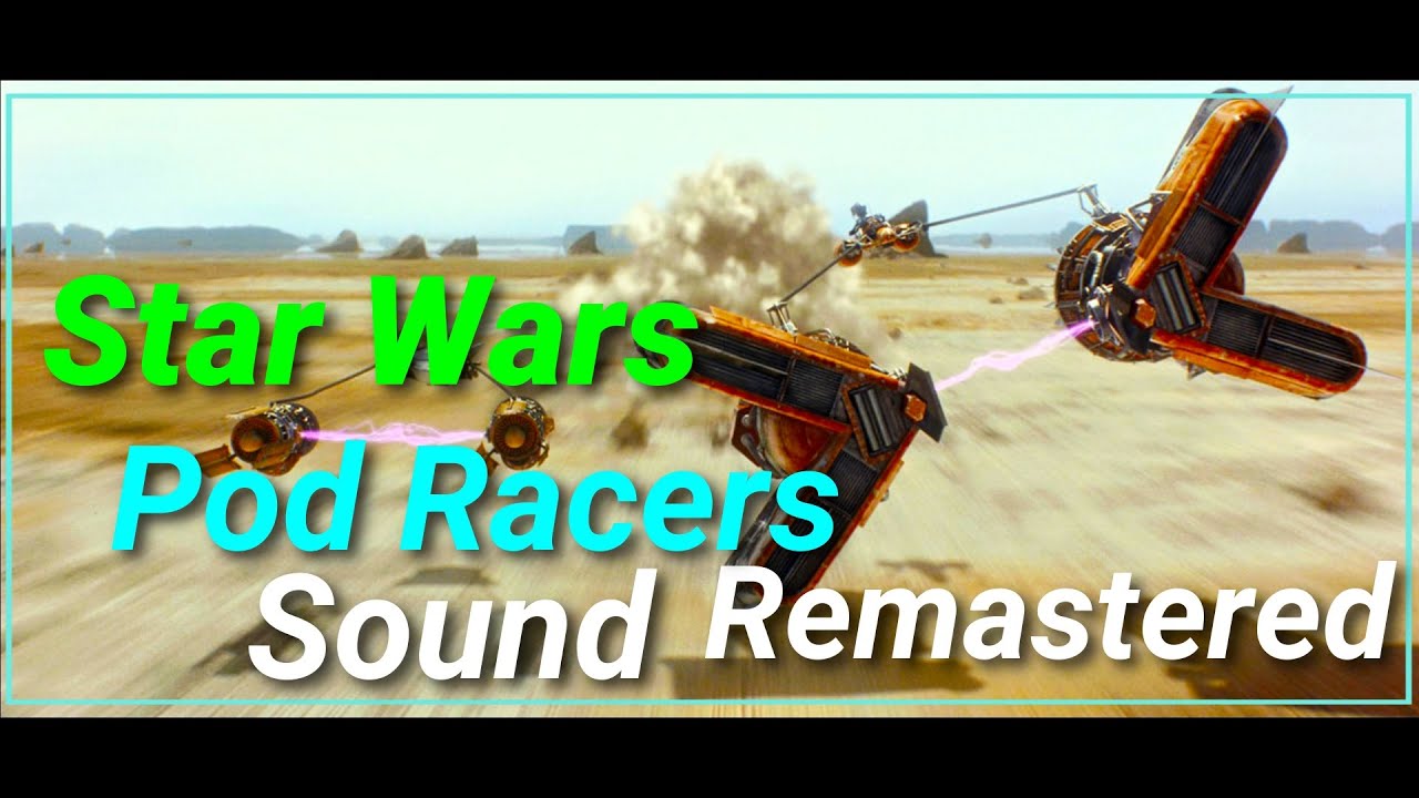 Pod Racers Sound effect Remastered | Star Wars | Movie - YouTube