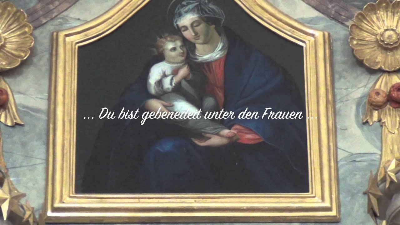 Gegrüsset seist Du Maria - YouTube