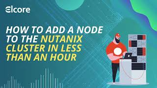 How add node to the Nutanix cluster?
