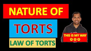 Nature of Torts | Law of Torts