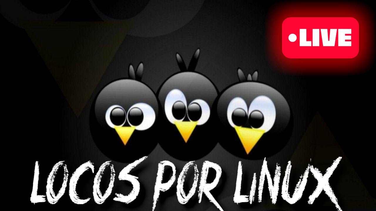 Sábado Linuxero || Locos por Linux en vivo!! - YouTube