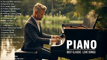 The Best of Classical Music - 100 Most Famous Beautiful Piano Love Songs 70s 80s 90s Playlist