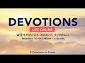 Devotions with Pastor Sumrall - November 13 2020