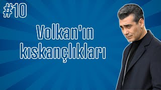 Sadakatsiz - Baştan sona Volkan'ın kıskançlıkları #10