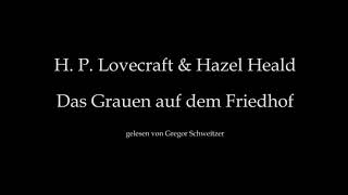 H. P. Lovecraft: Das Grauen auf dem Friedhof [Hörbuch, deutsch]