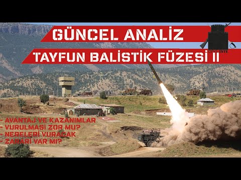 Tayfun Balistik Füzesi | Sağlayacağı Avantaj ve Kazanımlar