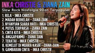 Slow Rock 90an Terpopuler - Inka Christie & Ziana Zain | Full Cover Nostalgia