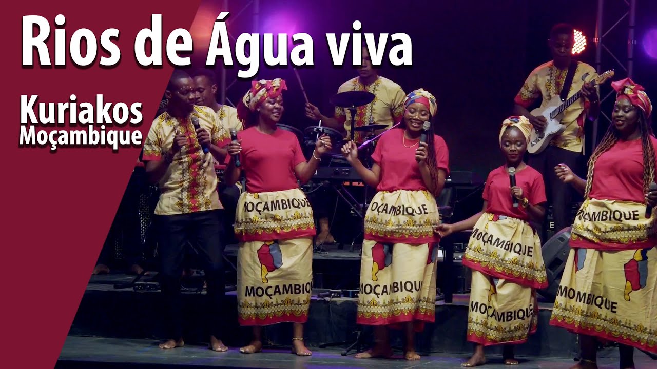Kuriakos Moçambique - Rios de Água viva