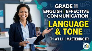 Effective Communication: Language & Tone (Grade 11, Term 1 Week 1 Lesson1)