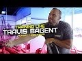 Training with Travis Bagent Day 1 [ Monday / Wednesday ]