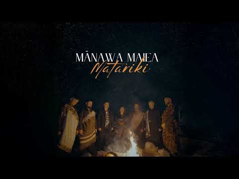 TAWAZ Mānawa Maiea Matariki Audio Ft Stan Walker Hone HERA Hops Neps Rani