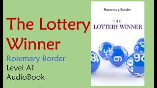 The Lottery Winner - Rosemary Border - English Audiobook Level A1