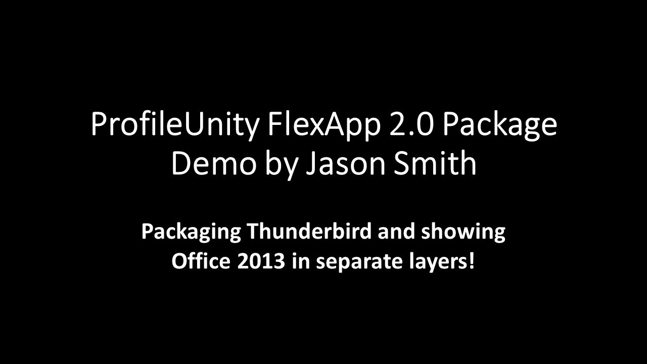 ProfileUnity FlexApp 2.0 Package Demo - YouTube