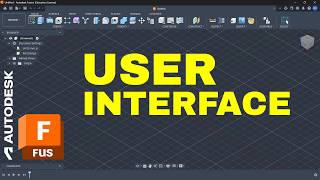 User Interface | Autodesk Fusion 2026